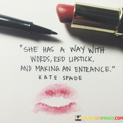 She-Has-A-Way-With-Words-Red-Lipstick-And-Making-An-Entrance-Quotes.jpeg