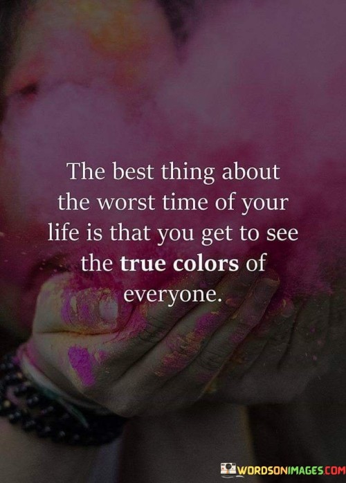 The Best Thing About The Worst Time of Your LIfe Quote