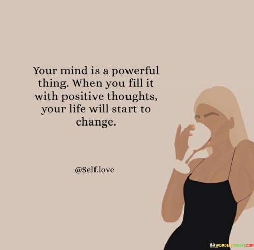 Your Mind Is A Powerful Thing Quotes