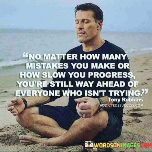 No-Matter-How-Many-Mistakes-You-Make-Or-How-Slow-You-Progress-Quote.jpeg