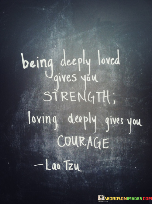 Being-Deeply-Loved-Gives-You-Strength-Quotes