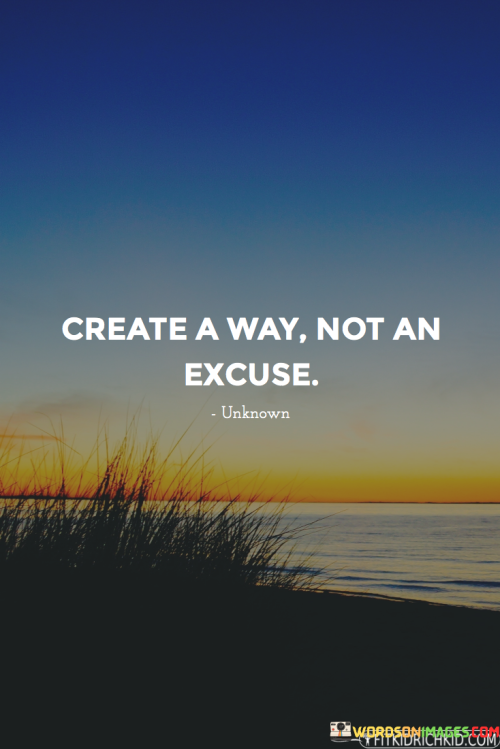 Create-A-Way-Not-An-Excuse-Quotes.png