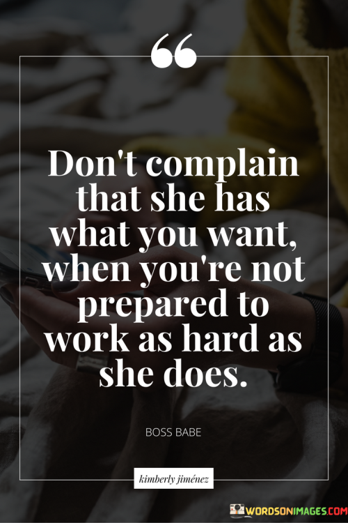 Dont-Complain-That-She-Has-What-You-Want-Quotes.png