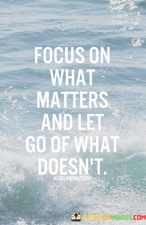 Focus-On-What-Matters-Quotes.jpeg