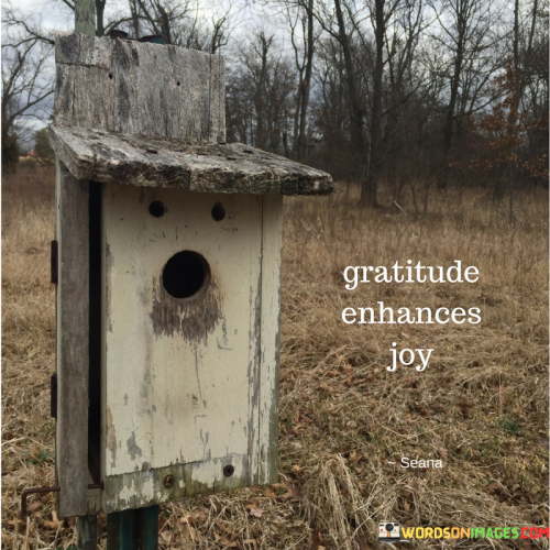 Gratitude-Enhances-Joy-Quotes.png