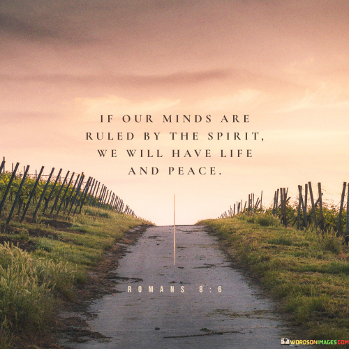 If-Our-Minds-Are-Ruled-The-Spirit-Quotes