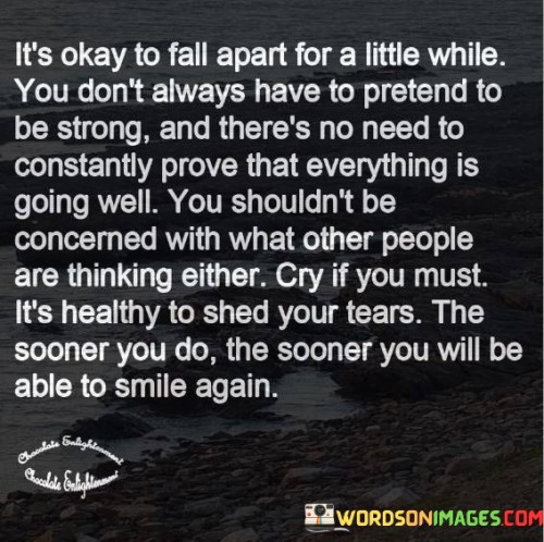 Its Okay To Fall Apart For Little While Quotes