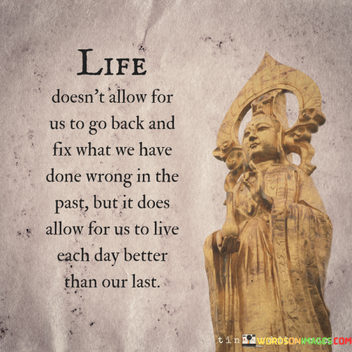 Life-Doesnt-Allow-For-Us-To-Go-Back-Quotess