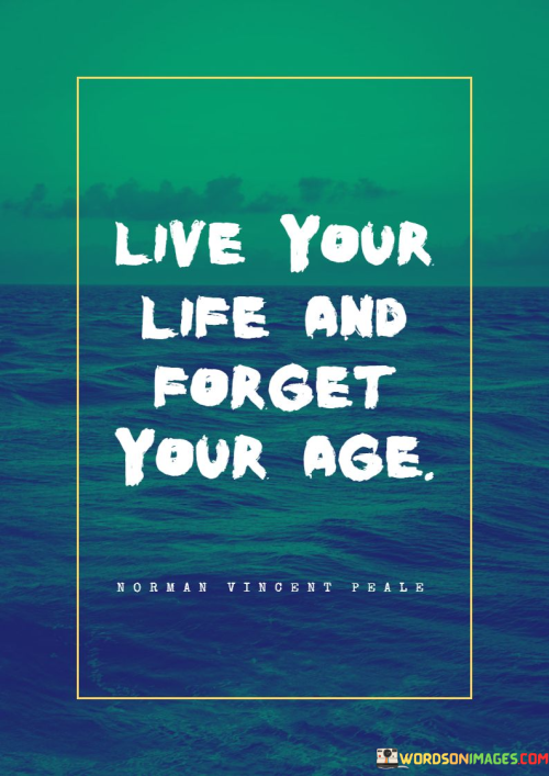 Live-Your-Life-And-Forget-Your-Age-Quotes.png