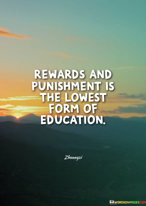 Rewards-And-Punishment-Is-The-Lowest-Form-Of-Education-Quotes.png