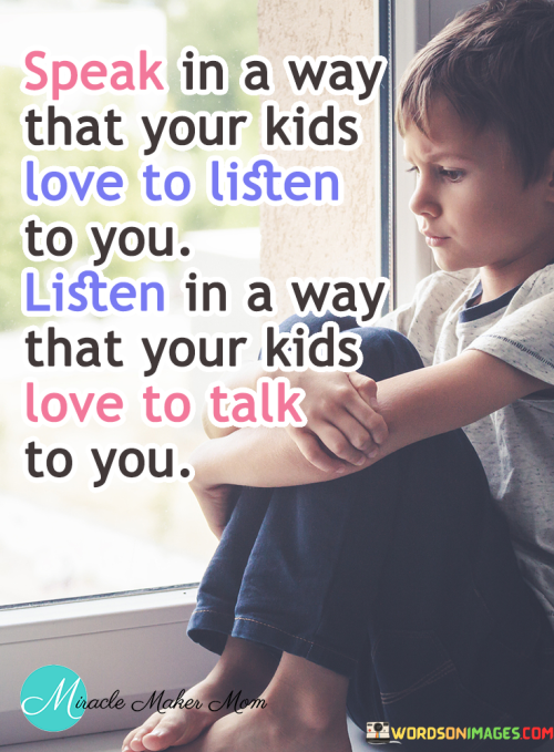 Speak-In-A-Way-That-Your-Kids-Love-To-Listen-Quotes.png