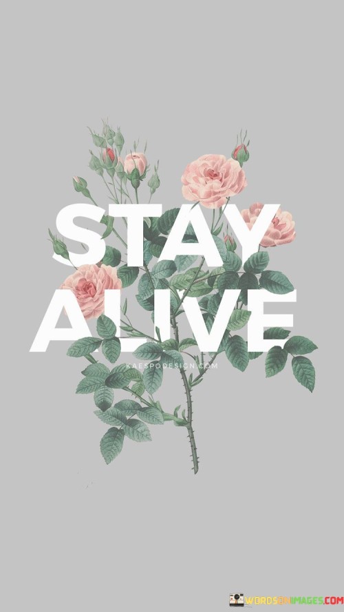 Stay-Alive-Quotess.jpeg