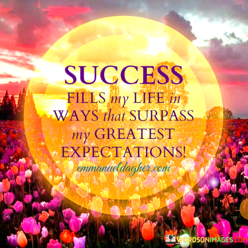 Success-Fills-My-Life-In-Ways-Quotes.png