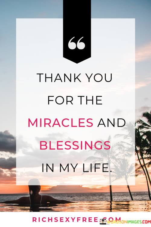 Thank-You-For-The-Miracles-And-Blessings-Quotes.png