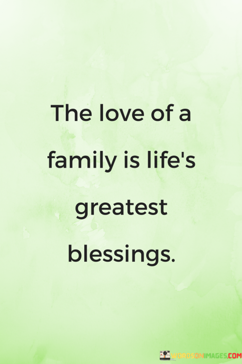 The-Love-Of-A-Family-Is-Lifes-Greatest-Blessings-Quotes.png