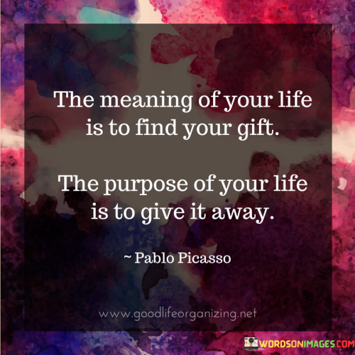 The-Meaning-Of-Your-Life-Is-To-Find-Your-Gift-Quotes.png