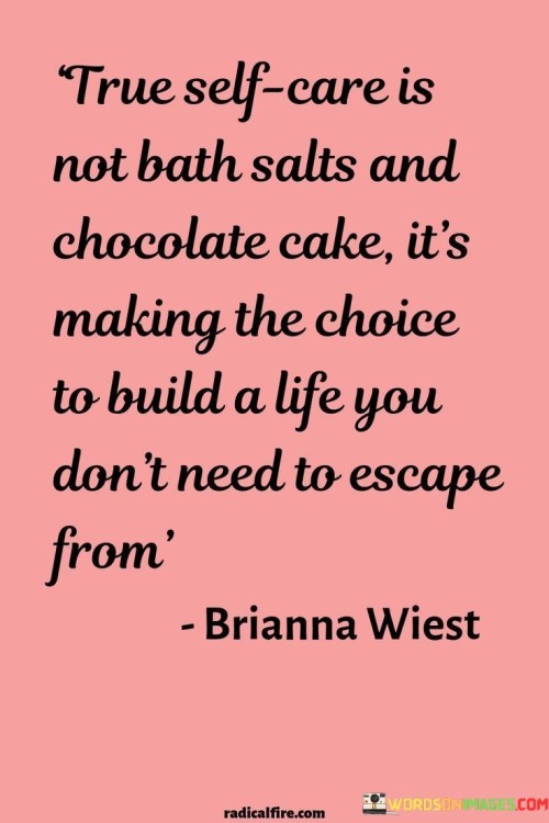 True-Self-Care-Is-Not-Bath-Salts-And-Chocolate-Cake-Quotes.jpeg