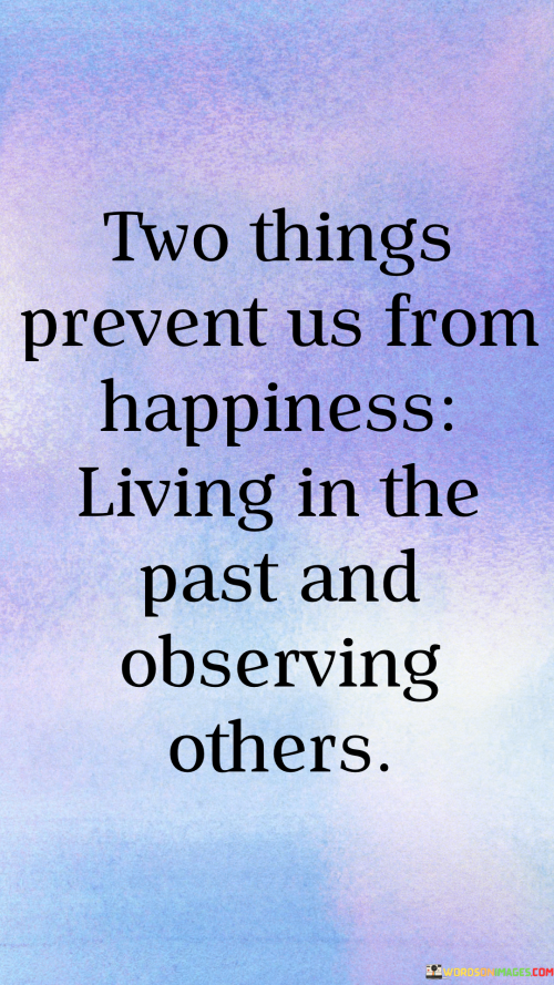 Two-Things-Prevent-Us-From-Happiness-Quotes.png