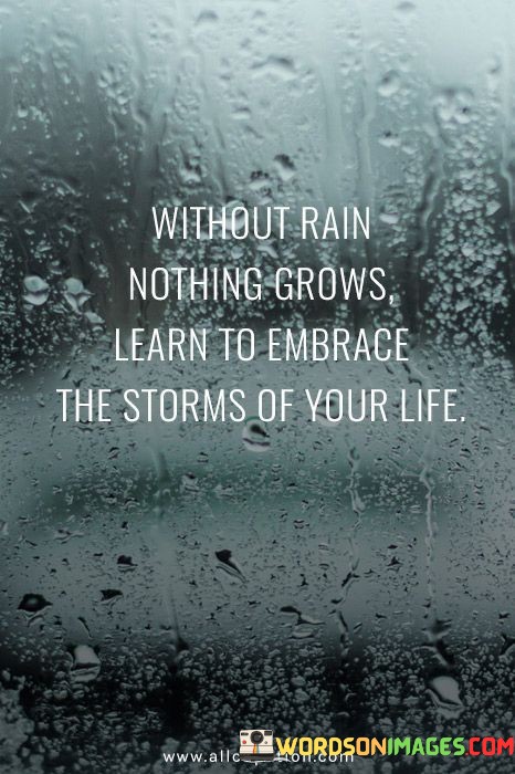 Without-Rain-Nothing-Grows-Quotes.jpeg