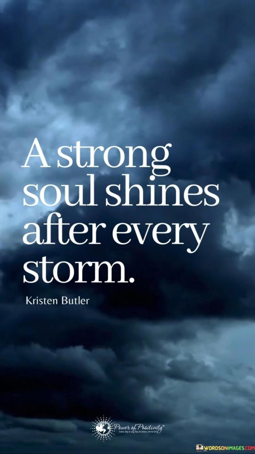 A-Strong-Soul-Shines-After-Every-Storm-Quotes.jpeg