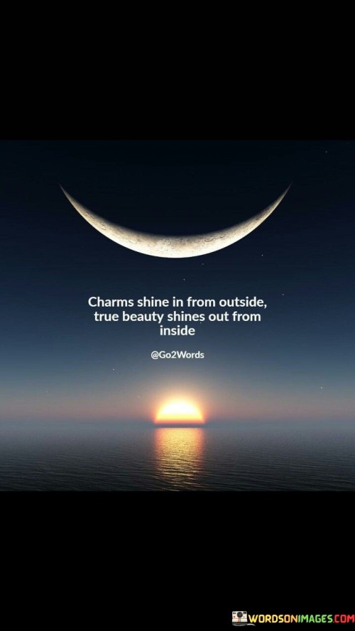 Charms-Shine-From-Inside-A-True-Beauty-Shines-Out-From-Inside-Quotes.jpeg