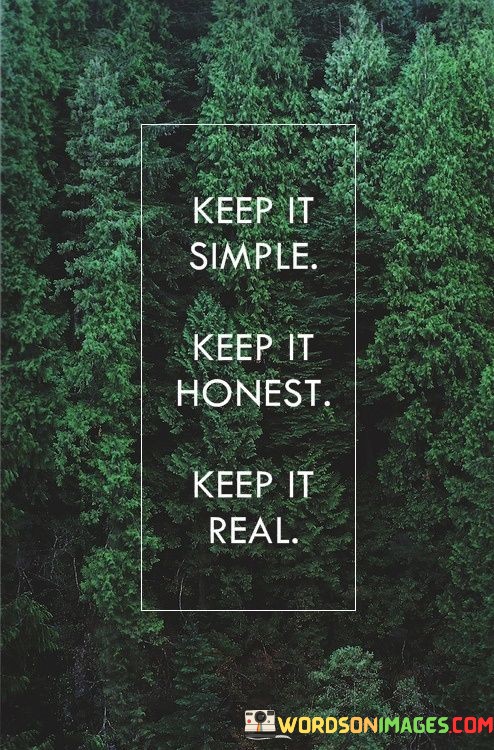 Keep-It-Simple-Keep-It-Honest-Quotes.jpeg