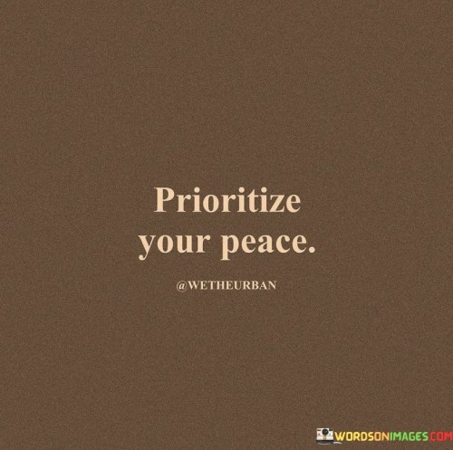 Prioritize-Your-Peace-Quotes.jpeg