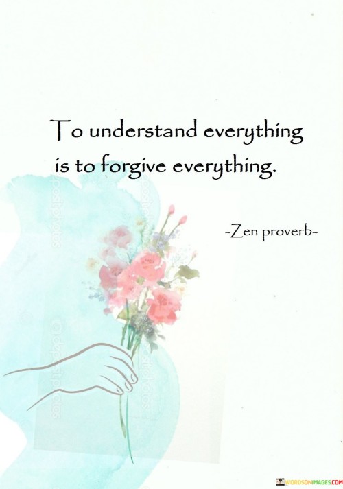 To-Understand-Everything-Is-To-Forgive-Everything-Quotes.jpeg