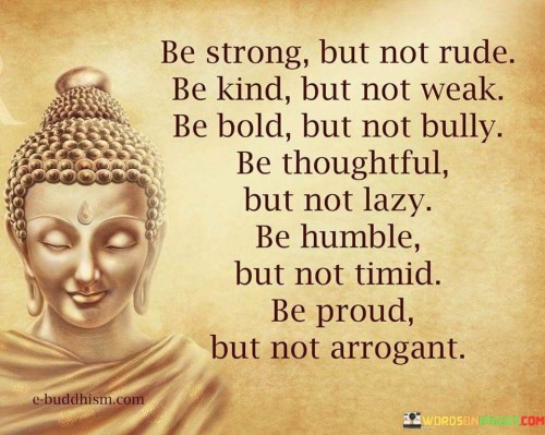Be Strong But Not Rude Quotes