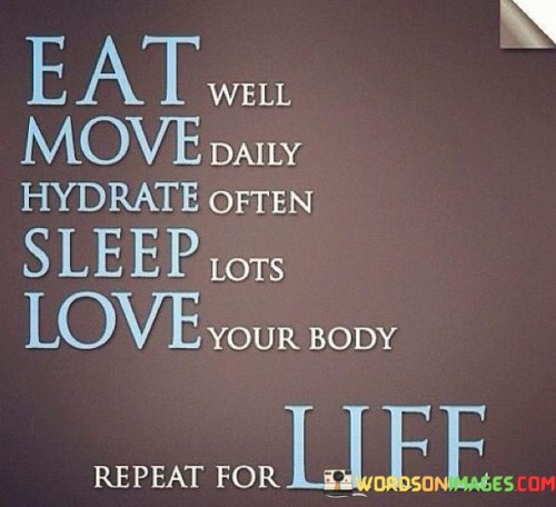 Eat Well Move Daily Hydrate Often Quotes