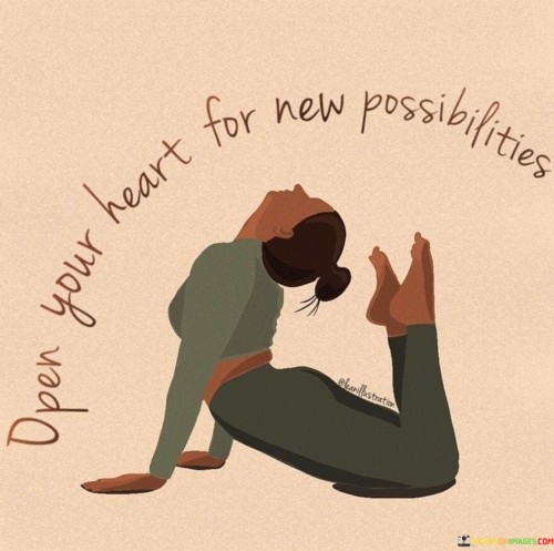 Open-Your-Heart-For-New-Possibilities-Quotes.jpeg