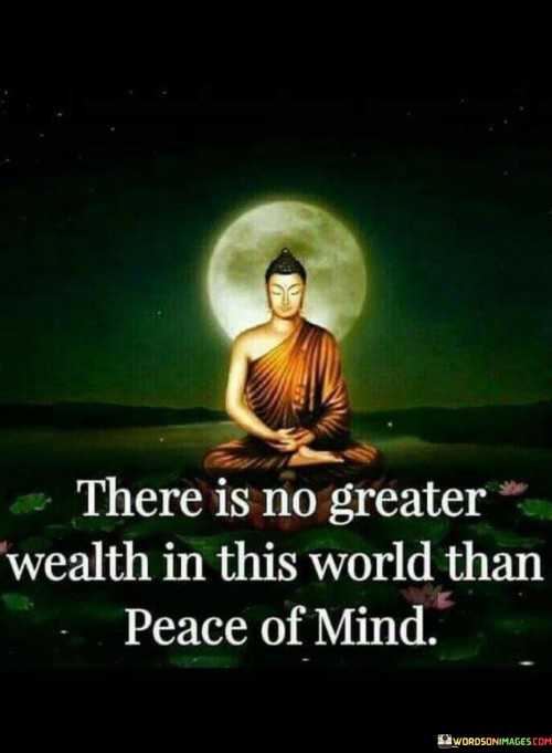 There Is No Greater Wealth In This World Quotes