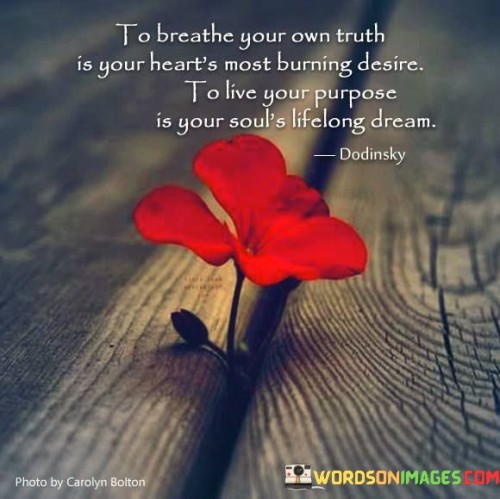 To-Breathe-Your-Own-Truth-Is-Your-Hearts-Quotes.jpeg