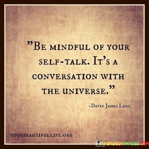 be mindful of your self talk quotes