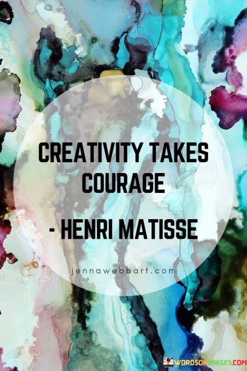 creativity-takes-courage-quotes.jpeg