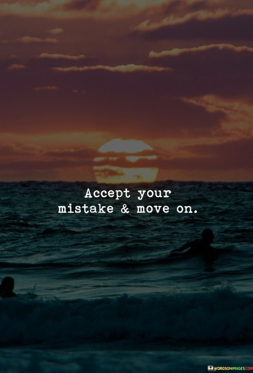 Accept-Your-Mistake-And-Move-On-Quotes.jpeg