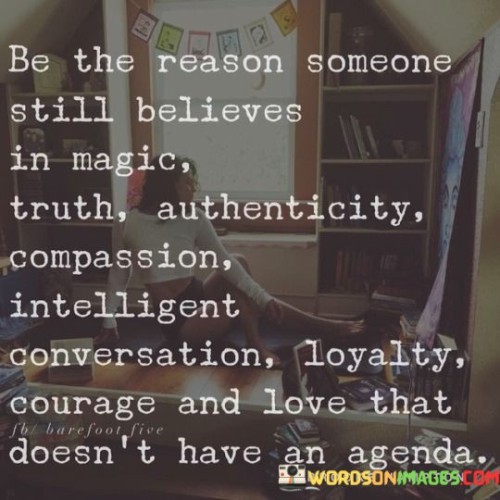 Be The Reason Someone Still Believes In Magic Quotes