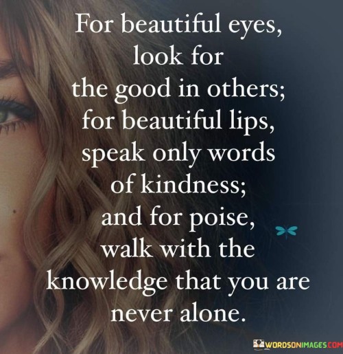 For-Beautiful-Eyes-Look-For-The-Good-In-Others-Quotes.jpeg