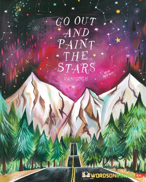 Go Out And Paint The Stars Quotes