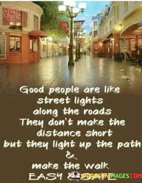 Good-People-Are-Like-Street-Lights-Along-The-Roads-Quotes.jpeg
