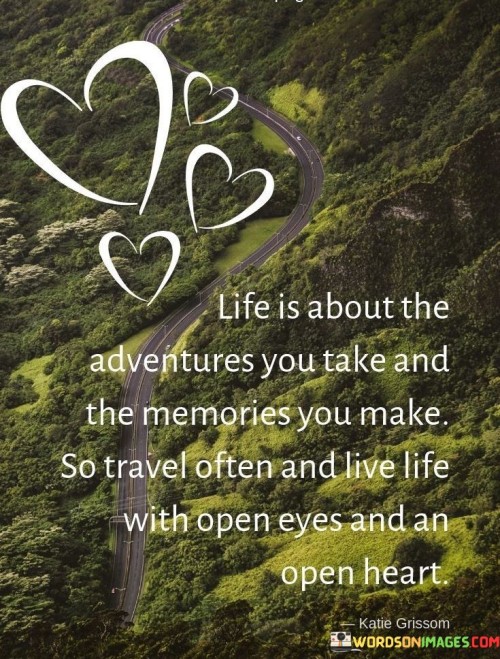 Life-Is-About-The-Adventures-You-Take-And-The-Memories-Quotes.jpeg