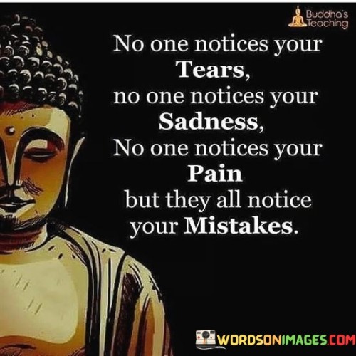 No One Notices Your Tears Quotes