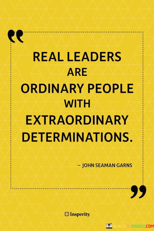 Real-Leaders-Are-Ordinary-People-Quotes.jpeg