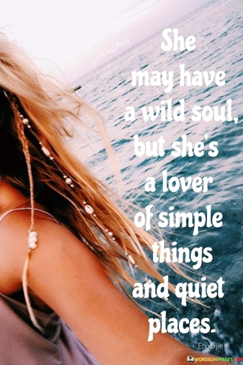 She May Have A Wild Soul She's A Lover Quotes