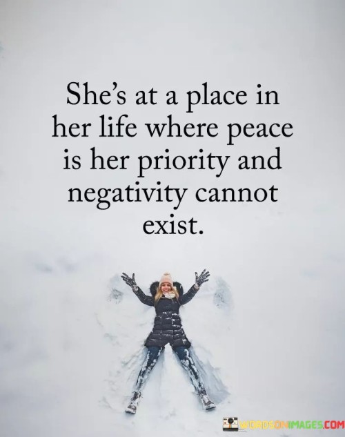She's At A Place In Her Life Where Peace Is Her Priority Quotes