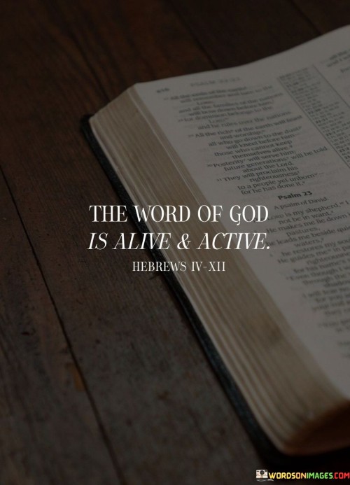 The-Word-Of-God-Is-Alive-And-Active-Quotes.jpeg