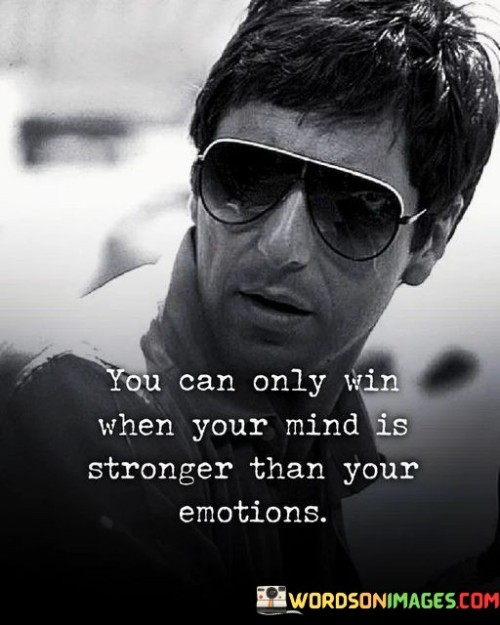 You Can Only Win When Your Mind Is Strong Quotes
