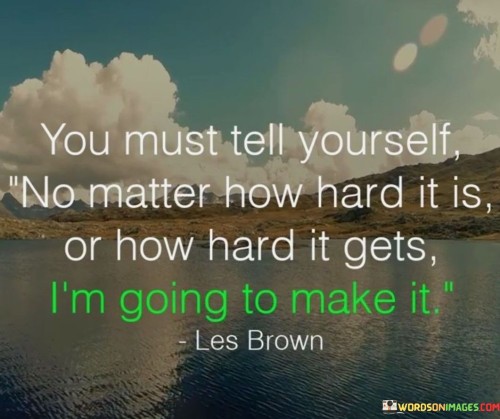 You Must Tell Yourself No Matter How Hard It Is Quotes