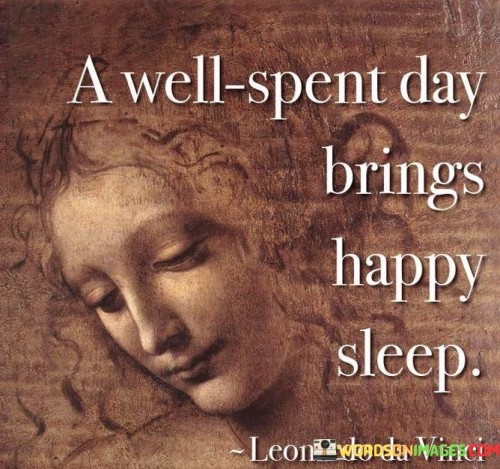 A Well Spent Day Brings Happy Sleep Quote