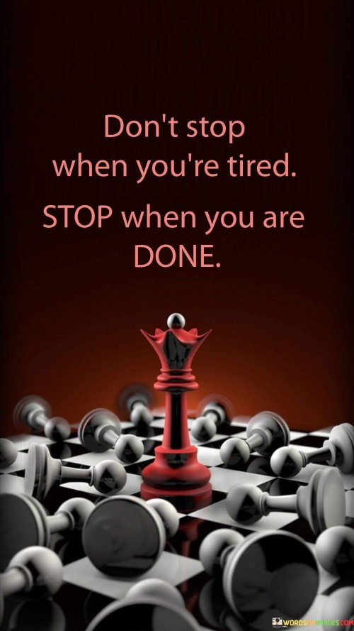 Don't Stop When You're Tired Quotes